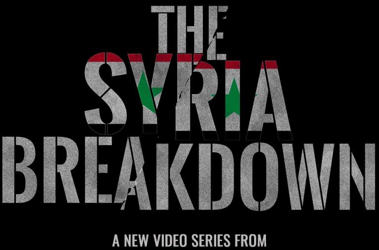 The Syria Breakdown Series Title Card